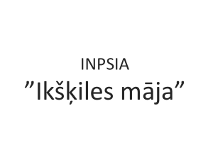 Atsauksme NPSIA Ikšķiles Māja PRO-DEV